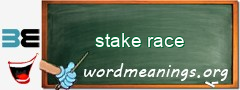 WordMeaning blackboard for stake race